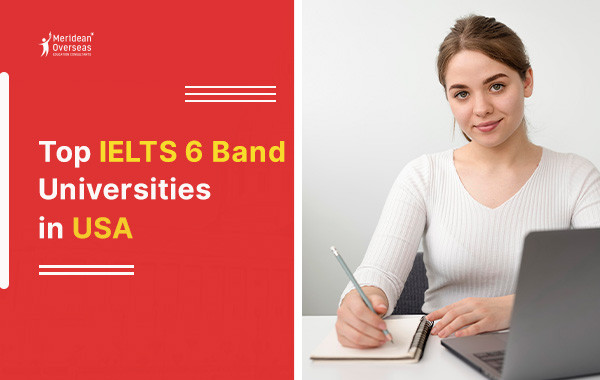 Top IELTS 6 Band Universities in USA